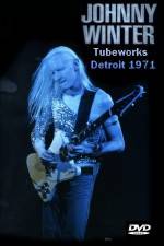 Watch Johnny Winter Tubeworks Detroit Vodly