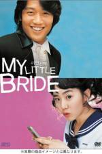 Watch My Little Bride Vodly