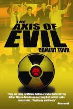 Watch The Axis of Evil Comedy Tour Vodly