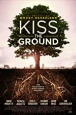 Watch Kiss the Ground Vodly