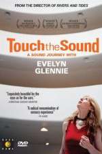 Watch Touch the Sound: A Sound Journey with Evelyn Glennie Vodly