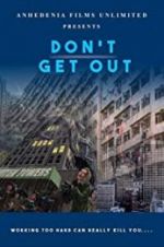 Watch Don\'t Get Out Vodly