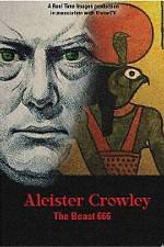 Watch Aleister Crowley The Beast 666 Vodly