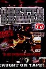 Watch Ghetto Brawls Vodly