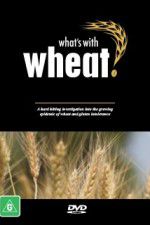 Watch What\'s with Wheat? Vodly