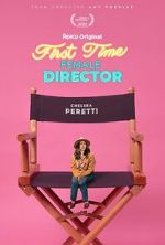 Watch First Time Female Director Vodly