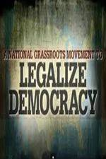 Watch Legalize Democracy Vodly