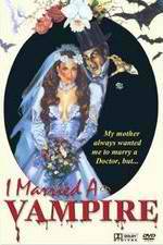 Watch I Married a Vampire Vodly