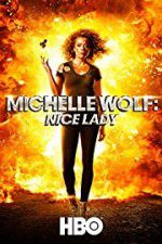 Watch Michelle Wolf: Nice Lady Vodly