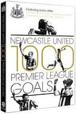 Watch Newcastle United 1000 Premier League Goals Vodly