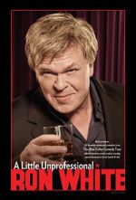 Watch Ron White: A Little Unprofessional Vodly