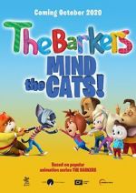 Watch Barkers: Mind the Cats! Vodly