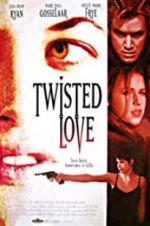 Watch Twisted Love Vodly