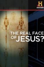 Watch History Channel The Real Face of Jesus? Vodly