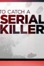 Watch CNN Presents How To Catch A Serial Killer Vodly