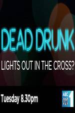 Watch Dead Drunk Lights Out In The Cross Vodly