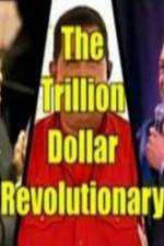 Watch The Trillion Dollar Revolutionary Vodly
