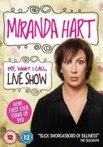 Watch Miranda Hart: My, What I Call, Live Show Vodly