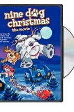 Watch Nine Dog Christmas Vodly