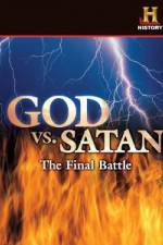 Watch History Channel God vs. Satan: The Final Battle Vodly