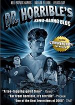 Watch The Making of Dr. Horrible\'s Sing-Along Blog Vodly