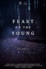 Watch Feast on the Young Vodly