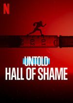 Watch Untold: Hall of Shame Vodly