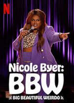 Watch Nicole Byer: BBW (Big Beautiful Weirdo) (TV Special 2021) Vodly