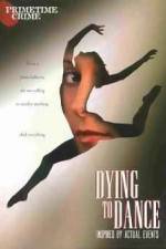 Watch Dying to Dance Vodly