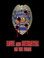 Watch Love and Betrayal on the Force Vodly