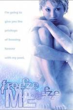 Watch Freeze Me Vodly