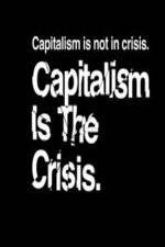 Watch Capitalism Is the Crisis Vodly