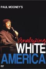 Watch Paul Mooney: Analyzing White America Vodly