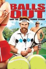 Watch Balls Out: Gary the Tennis Coach Vodly