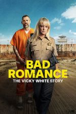 Watch Bad Romance: The Vicky White Story Vodly