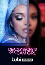 Watch Deadly Secrets of a Cam Girl Vodly