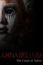 Watch Annabellum: The Curse of Salem Vodly