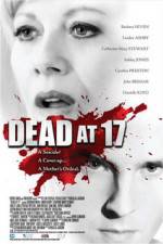 Watch Dead at 17 Vodly