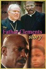 Watch The Father Clements Story Vodly