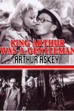 Watch King Arthur Was a Gentleman Vodly