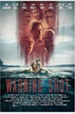 Watch Warning Shot Vodly