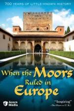 Watch When the Moors Ruled in Europe Vodly