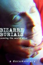 Watch Bizarre Burials Vodly