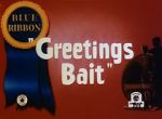 Watch Greetings Bait (Short 1943) Vodly