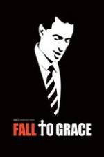 Watch Fall to Grace Vodly