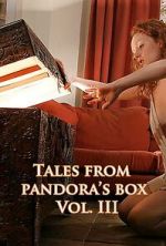 Watch Tales from Pandora\'s Box 3 Vodly