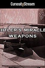 Watch Hitler\'s Miracle Weapons Vodly