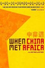 Watch When China Met Africa Vodly