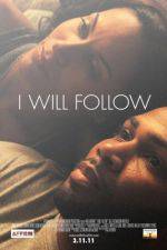 Watch I Will Follow Vodly