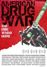 Watch American Drug War: The Last White Hope Vodly